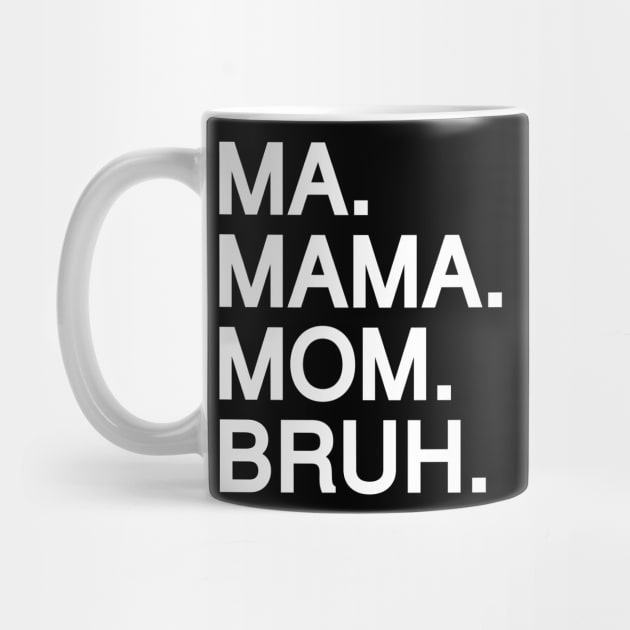 Mom To Bruh by Riel